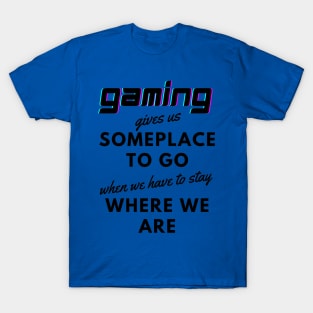 Cool gamer tee for gaming fans in quarantine T-Shirt